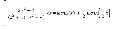 int((2*x^2+5)/((x^2+1)*(x^2+4)), x) = arctan(x)+1/2*arctan(1/2*x)