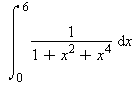 int(1/(1+x^2+x^4), x = 0 .. 6)